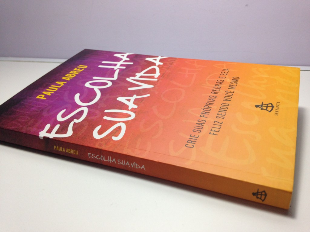 Livro Escolha a sua Vida – Paula&nbsp;Abreu